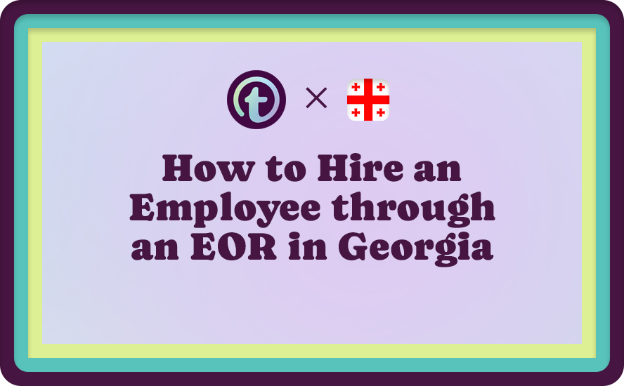 Multi-Colored Background with Purple Truss Logo, Georgian Flag, and Purple How To hire an Employee Through an EOR in Georgia Flag