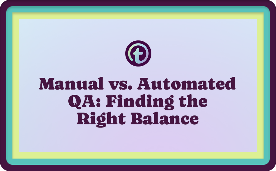Purple Background with Purple Truss Logo and Manual vs. Automated QA: Finding the Right Balance Text