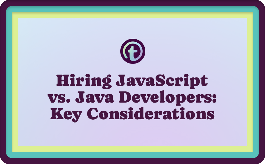 Purple Background with Purple Truss Logo and Hiring JavaScript vs. Java Developers: Key Considerations Text